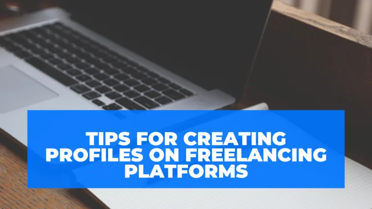 Tips of creating profiles on Freelancing Platforms